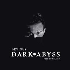 Deviouz - Dark Abyss [FREE DOWNLOAD]