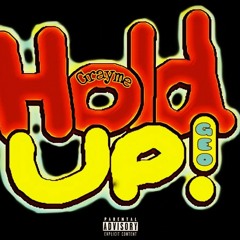 Hold up - Geo ft Grayme