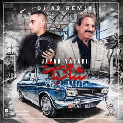 JAVAD YASARI SHAKHEH NABAT DJ A2 REMIX