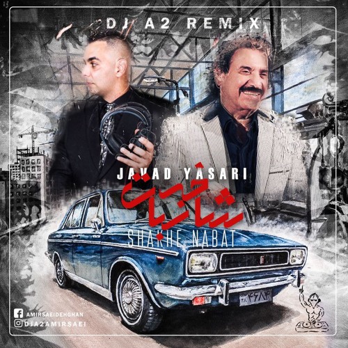 JAVAD YASARI SHAKHEH NABAT DJ A2 REMIX