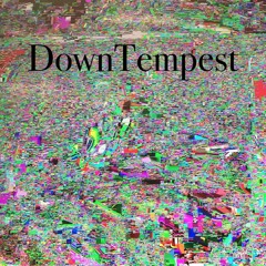 DownTempest