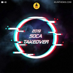 2019 SOCA TAKE OVER | Tunes To Know (DJ JEL) "2019 Soca Mix"