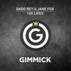 Dado Rey & Jane Fox - 100 Lifes (Original Mix)