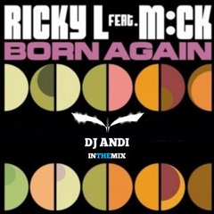 Ricky L Feat. Mck - Born Again (Dj Andi Remix)
