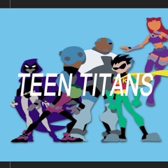 Teen Titans (Musicality Remix)