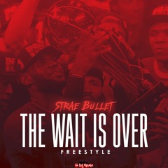 THE WAIT IS OVER FREESTYLE