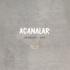 Krabcast 003 - Acanalar (UK)