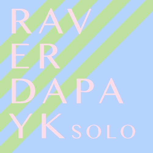 Dapayk Solo - Raver