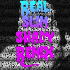 Real Slim Shady Remix (2018)
