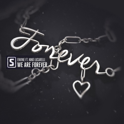 Envine Ft. Nino Lucarelli - We Are Forever(Teaser)