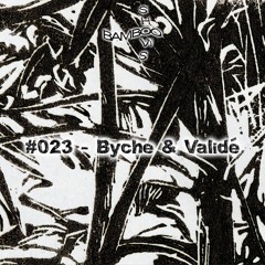 BS023 - Byche & Validé (SISMO Festival)
