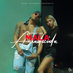 Bokotax - Mala Agradecída