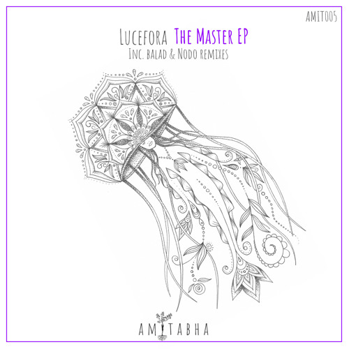 Premiere: Lucefora - The Master (Balad Remix) [AMITABHA]