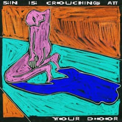 Sin Is Crouching At Your Door (Radio Edit)