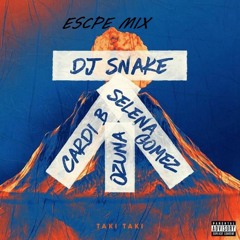 DJ Snake ft. Selena Gomez, Cardi B, Ozuna - Taki Taki (ESCPE REMIX)