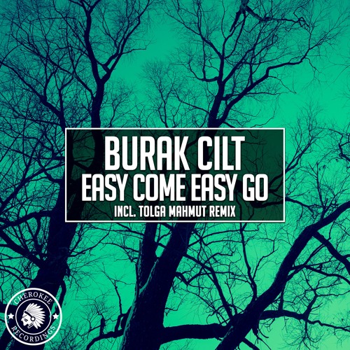 Burak Cilt - Easy Come Easy Go (Radio Edit)