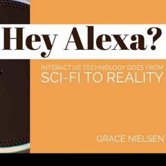 Documentary — Hey Alexa, by Grace Nielsen