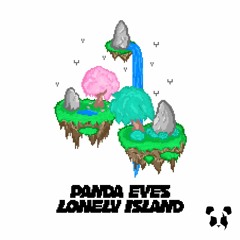PANDA EYES - LONELY ISLAND