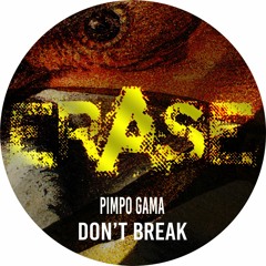 Pimpo Gama - Dont Break Out Now!!