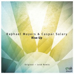 Raphael Mayers & Caspar Salary - Rise Up (Original Mix)