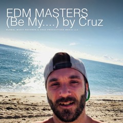 EDM MASTERS (BE MY...)