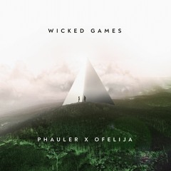Phauler X Ofelija - Wicked Games (Radio Edit)