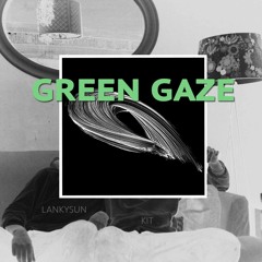 GREEN GAZE x lankysun
