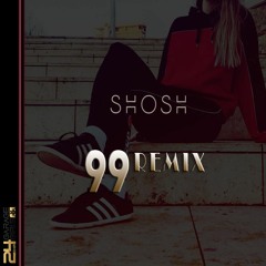 99 (UKG Remix) SHOSH