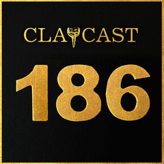 CLAPCAST #186