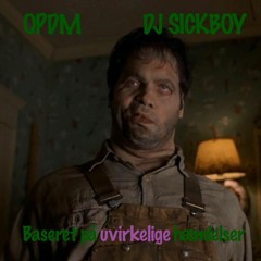 OPDM & DJ Sickboy - Baseret på uvirkelige hændelser