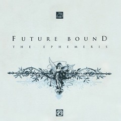 Future Bound - The Ephemeris