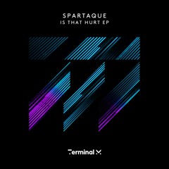 Spartaque - Is That Hurt