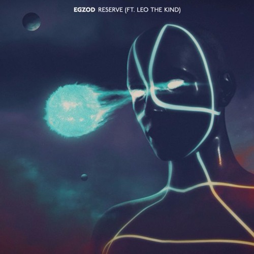 Egzod - Reserve (ft. Leo The Kind)