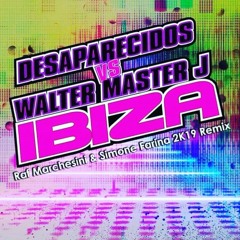 Desaparecidos - Ibiza (Raf Marchesini & Simone Farina 2k19 Remix) PROMO CUT