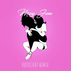 Mitchell Yard X Ayelle - Mary Jane (Katuchat Remix)