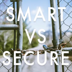 Episode #6 - Smart Products vs Security
