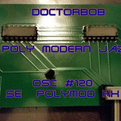 DoctorBob - "PolyMod-ern Jazz" - OSC#120 Se PolyMod KX