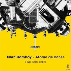 FREE DL : Marc Romboy - Atome De Danse (Tal Tobi Edit)