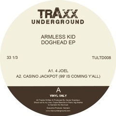 Premiere : Armless Kid - Casino Jackpot (99' Is Coming Y'All) [Traxx Underground]