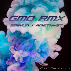 GMO RMX (ft. Amethyst)