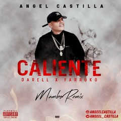 Darell, Farruko - Caliente [Angel Castilla Mambo Remix]