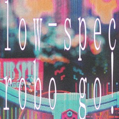 ｓｏｎｉｃ ｌｏｆｉａ ▶ ｌｏｗ－ ｓｐｅｃ ｒｏｂｏ ｇｏ！