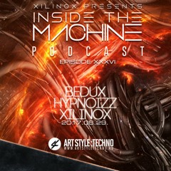 Xilinox Presents : Inside The Machine Podcast | Episode 36 : Bedux