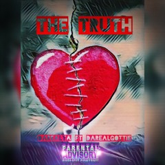 The Truth - DaRealYa Ft DaRealGottie