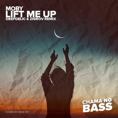 Moby - Lift Me Up - (DeepDelic & Zigrov Remix)