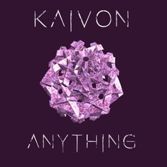Kaivon - Anything