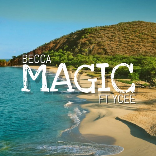 Becca - Magic (feat. Ycee)