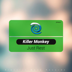 EPO021 : Killer Monkey - Just Rest (Original Mix)