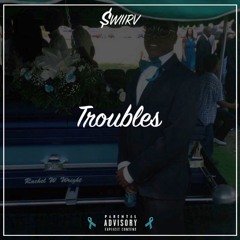 $wiirv Troubles Prod. C Fre$cho
