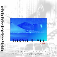 Clean Slate - TOKYO STYLE ("WORLD CIRCUIT" releasing March 6th)